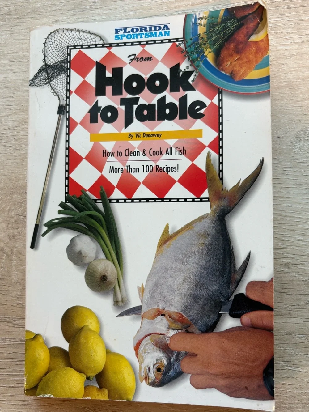 From Hook to Table. Vic Dunaway. Trade Pbk. Florida Sportsman.